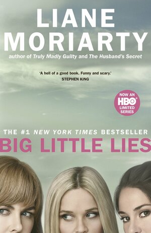 Big Little Lies by Liane Moriarty