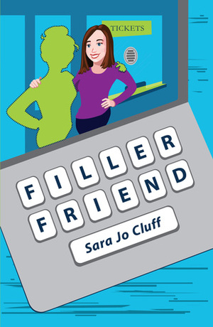 Filler Friend by Sara Jo Cluff