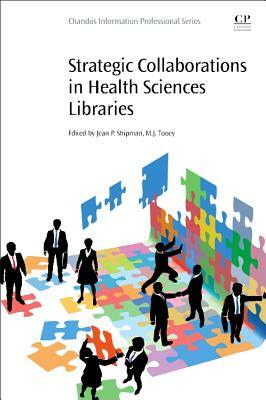 Strategic Collaborations in Health Sciences Libraries by 