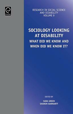 Sociology Looking at Disability: What Did We Know and When Did We Know It? by 