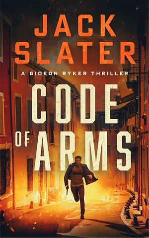 Code of Arms by Jack Slater