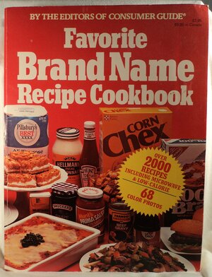 Favorite Brand Name Recipe Cookbook by Consumer Guide