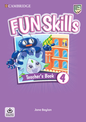 Fun Skills Level 4 Teacher's Book with Audio Download by Jane Boylan