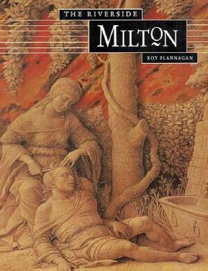 The Riverside Milton by John Milton, Roy C. Flannagan
