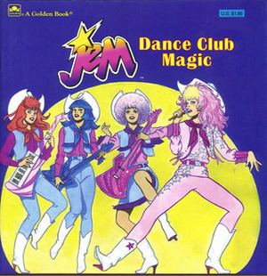 Jem: Dance Club Magic by Jennie Abbott