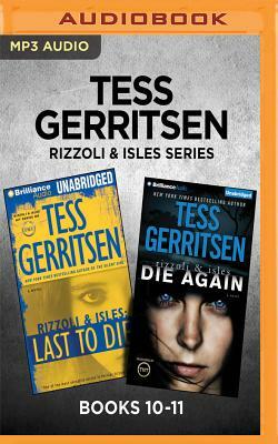 Tess Gerritsen Rizzoli & Isles Series: Books 10-11: Last to Die & Die Again by Tess Gerritsen