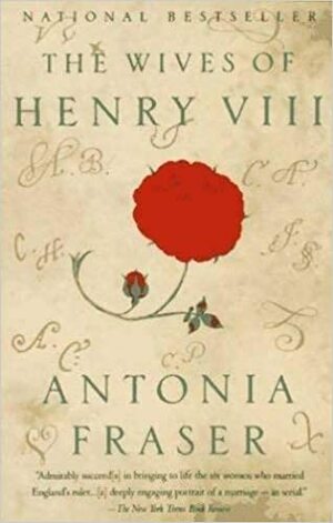 As Seis Mulheres de Henrique VIII by Antonia Fraser