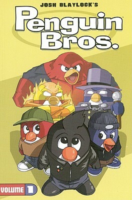 Penguin Bros.: Volume 1 by Josh Blaylock