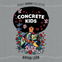 Concrete Kids by Amyra León