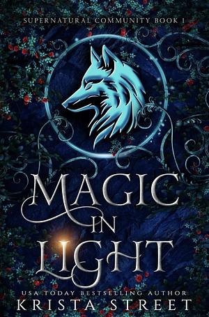 Magic in Light by Krista Street