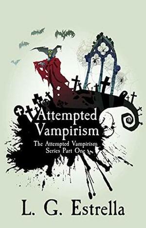 Attempted Vampirism by L. G. Estrella