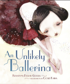 An Unlikely Ballerina by Krystyna Poray Goddu