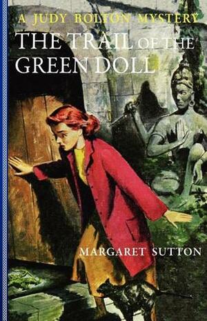 The Trail of the Green Doll by Margaret Sutton