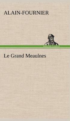 Le Grand Meaulnes by Alain-Fournier