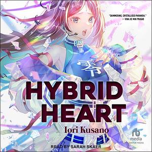 Hybrid Heart by Iori Kusano