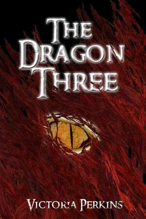 The Dragon Three by Victoria Perkins