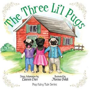 The Three Li'l Pugs by Laurren Darr