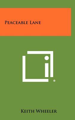 Peaceable Lane by Keith Wheeler