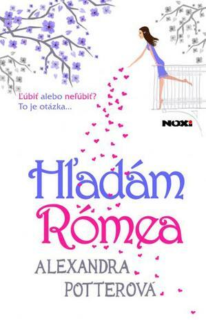 Hľadám Rómea by Alexandra Potter