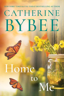 Home to Me by Catherine Bybee