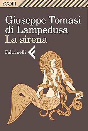 La sirena by Giuseppe Tomasi di Lampedusa, Stephen Twilley