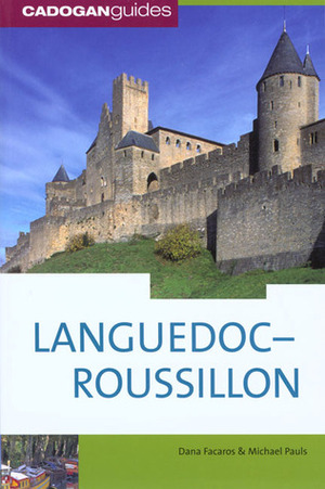 Languedoc-Roussillon (Cadogan Guides) by Dana Facaros, Michael Pauls