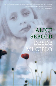 Desde mi cielo by Alice Sebold