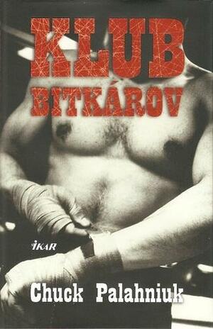 Klub bitkárov by Chuck Palahniuk