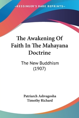The Awakening of Faith in the Mahayana by Aśvaghoṣa