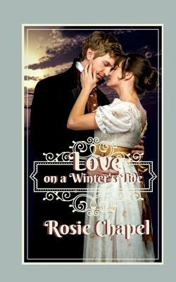 Love on a Winter's Tide by Rosie Chapel