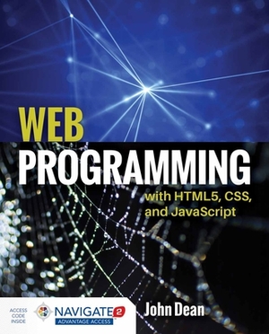 Web Programming with Html5, Css, and JavaScript by John Dean