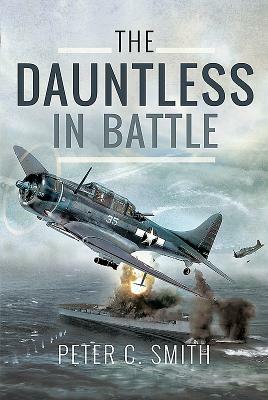 The Dauntless in Battle by Peter C. Smith