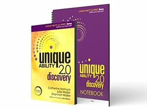 Unique Ability® 2.0: Discovery - Define Your Best Self by Shannon Waller, Julia Waller, Catherine Nomura