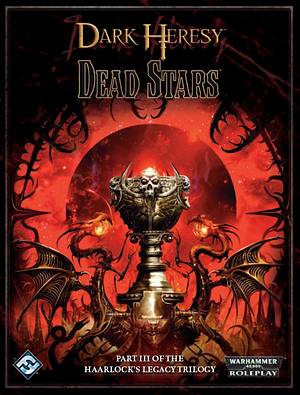 Dark Heresy RPG : Dead Stars - Haarlock Legacy III by Alan Bligh, John French