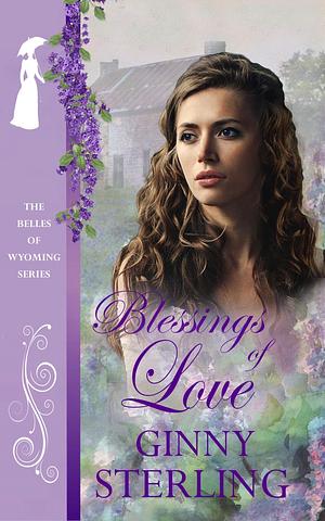 Blessings of Love by Ginny Sterling, Ginny Sterling