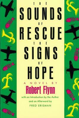 The Sounds of Rescue, the Signs of Hope by Robert Flynn
