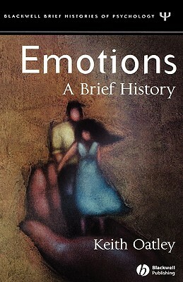 Emotions: A Brief History by Keith Oatley
