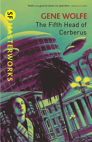 The Fifth Head of Cerberus: Three Novellas by Gene Wolfe