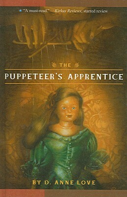 The Puppeteer's Apprentice by D. Anne Love