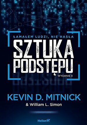 Sztuka podstepu Lamalem ludzi nie hasla w2 by William L. Simon, Kevin D. Mitnick, Steve Wozniak