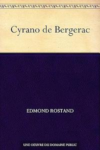 Cyrano de Bergerac by Edmond Rostand