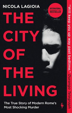 The City of the Living by Nicola Lagioia