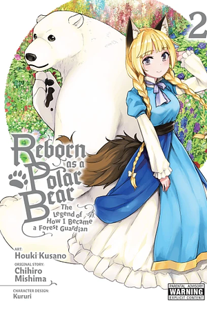 Reborn as a Polar Bear, Vol. 2: The Legend of How I Became a Forest Guardian by Chihiro Mishima
