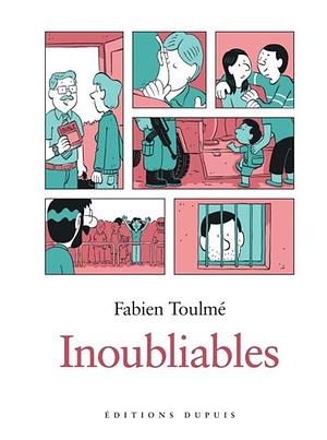 Inoubliables - Tome 1 by Fabien Toulmé