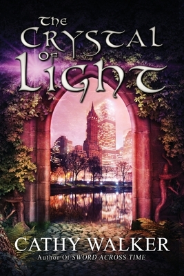 The Crystal of Light by Cathy Walker