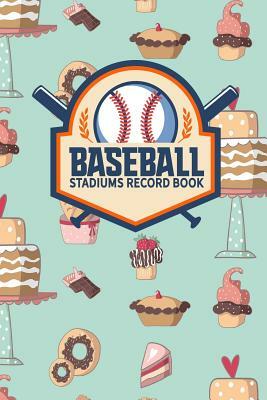Baseball Stadiums Record Book by Rogue Plus Publishing