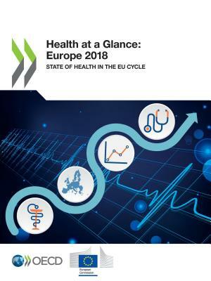 Health at a Glance: Europe 2018 State of Health in the Eu Cycle by European Union, Oecd