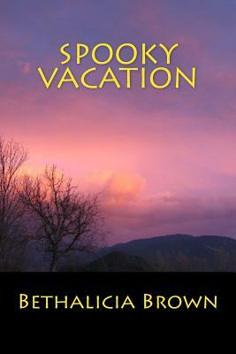 Spooky Vacation by Luke Brown, Bethalicia Brown