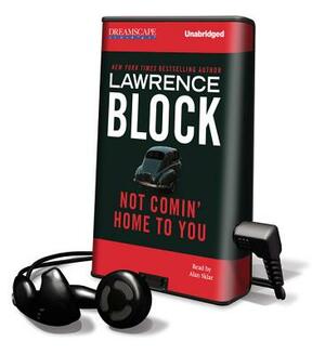 Not Comin' Home to You by Lawrence Block