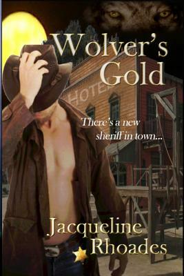Wolver's Gold by Jacqueline Rhoades